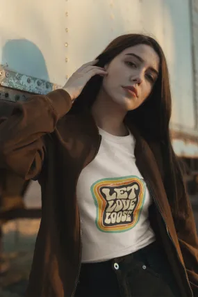 Let Love Loose Printed T-shirt for women